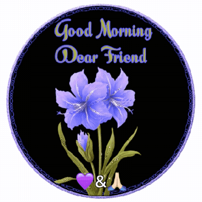 A Purple Flower With The Words Good Morning Dear Friend GIF