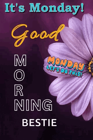 A Purple Flower With The Words `` It 'S Monday Good Morning Bestie '' Written On It GIF