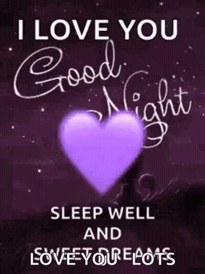 A Purple Heart With The Words `` I Love You Good Night Sleep Well And Love Your Lots '' Written On It . GIF