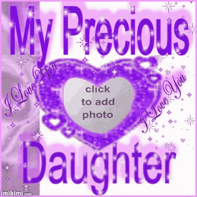 A Purple Heart With The Words " My Precious Daughter " GIF