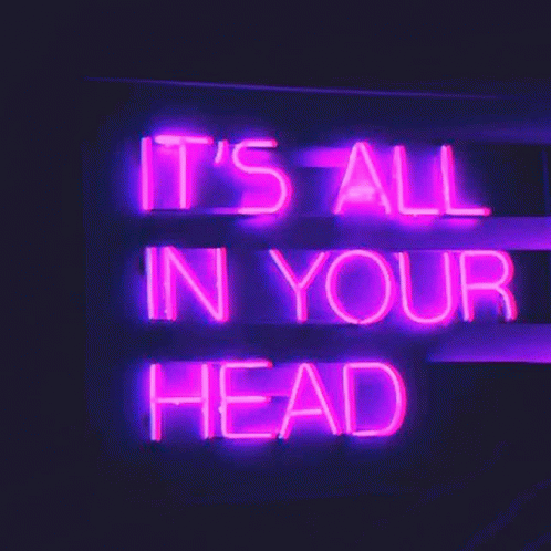 A Purple Neon Sign That Says It 'S All In Your Head GIF