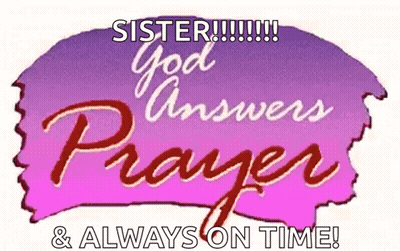 A Purple Sign That Says Sister God Answers Prayer & Always On Time GIF