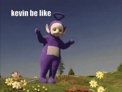 A Purple Teletubbies Character Is Dancing In A Field Of Flowers With The Caption Kevin Be Like GIF