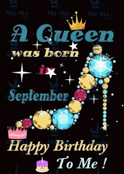A Queen Was Born In September Happy Birthday To Me ! GIF