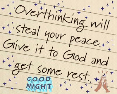 A Quote About Overthinking Will Steal Your Peace Give It To God And Get Some Rest GIF