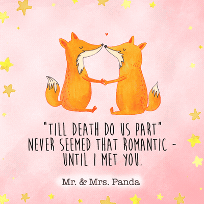A Quote From Mr. And Mrs. Panda Says " Till Death Do Us Part " Never Seemed That Romantic Until I Met You GIF
