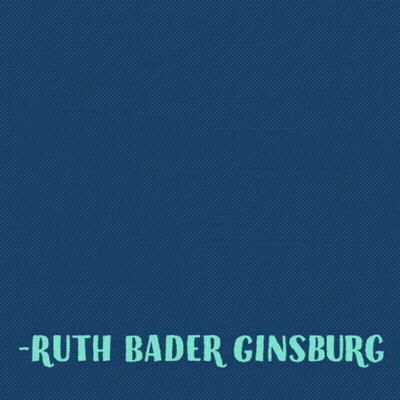 A Quote From Ruth Bader Ginsburg That Says Real Change Enduring Change Happens One Step At A Time GIF