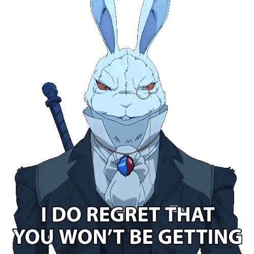 A Rabbit In A Suit Says I Do Regret That You Won T Be Getting Sticker