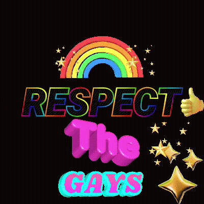 A Rainbow And The Words Respect The Gays On A Black Background GIF