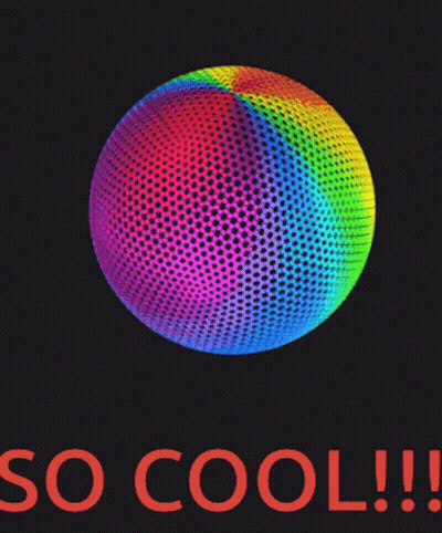 A Rainbow Colored Sphere With The Words So Cool Written Below It GIF