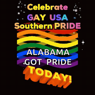 A Rainbow Flag With The Words Celebrate Gay Usa Southern Pride Alabama Got Pride Today GIF
