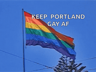 A Rainbow Flag With The Words Keep Portland Gay Af Written On It GIF