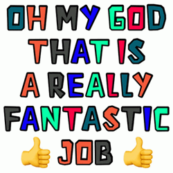 A Really Fantastic Job GIF