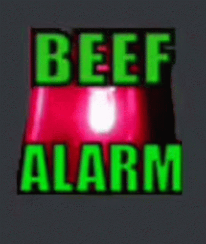 A Red And Green Sign That Says Beef Alarm . GIF