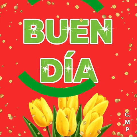 A Red Background With Yellow Flowers And Green Letters That Say Buen Dia GIF
