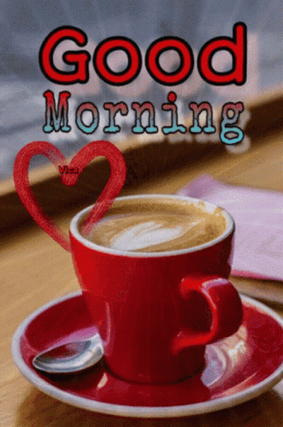 A Red Cup Of Coffee On A Saucer With The Words " Good Morning " Written Above It GIF