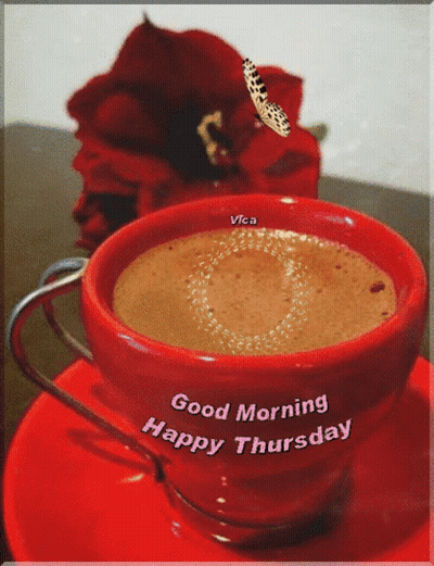 A Red Cup Of Coffee With The Words Good Morning Happy Thursday Written On It GIF