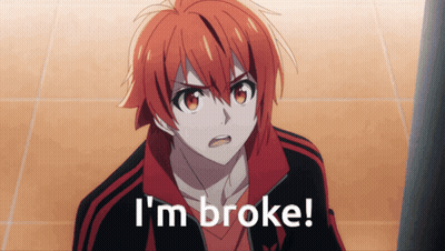 A Red Haired Anime Character With The Words " I 'M Broke " Below Him GIF