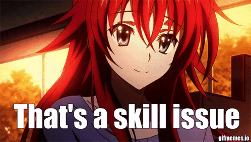 A Red Haired Anime Girl With The Words That 'S A Skill Issue GIF