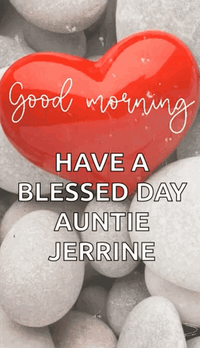 A Red Heart With The Words " Good Morning Have A Blessed Day Auntie Jerrine " GIF