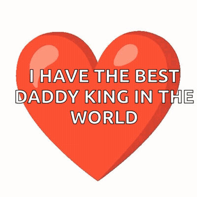 A Red Heart With The Words " I Have The Best Daddy King In The World " GIF