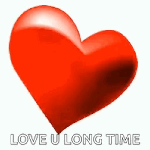 A Red Heart With The Words Love U Long Time Below It GIF