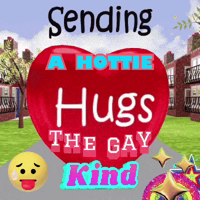 A Red Heart With The Words Sending A Hottie Hugs The Gay Kind GIF
