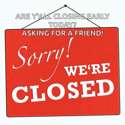 A Red Sign That Says Sorry We 'Re Closed On It GIF