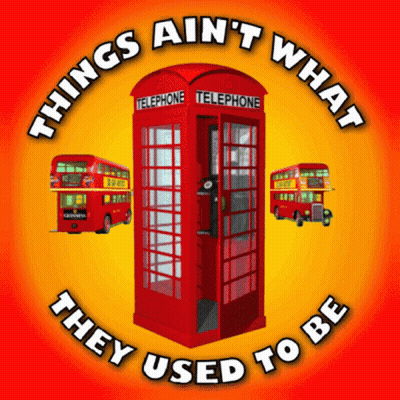 A Red Telephone Booth With The Words Things Ain 'T What They Used To Be Surrounding It GIF
