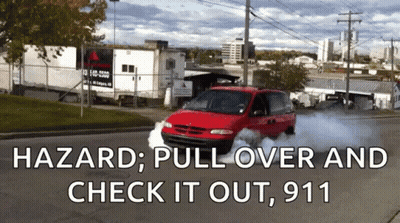 A Red Van Is Driving Down A Street With Smoke Coming Out Of It And The Words " Hazard Pull Over And Check It Out 911 " GIF
