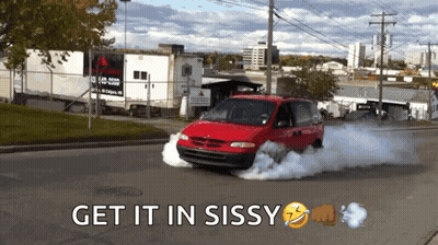 A Red Van Is Driving Down A Street With Smoke Coming Out Of The Tires And The Words Get It In Sissy GIF