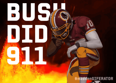 A Redskins Football Player Kneeling Down With The Words Bush Did 911 GIF