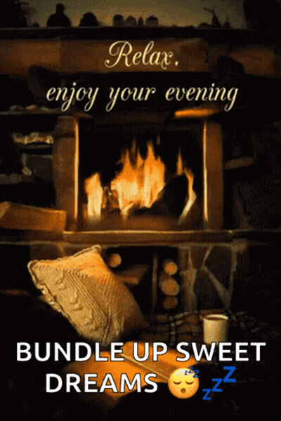 A Relax Enjoy Your Evening Bundle Up Sweet Dreams Sign GIF