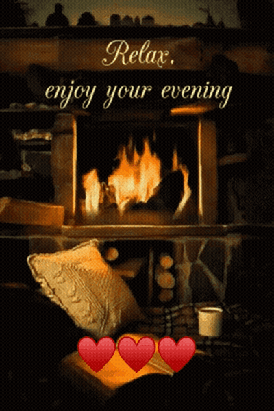 A Relax Enjoy Your Evening Sign With A Fireplace In The Background GIF