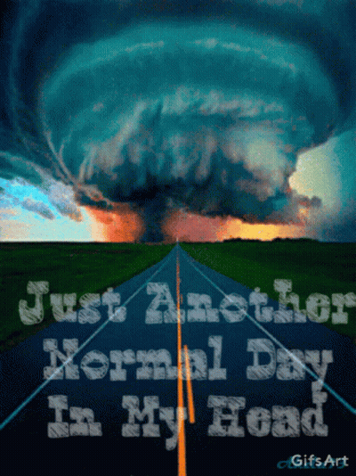 A Road With The Words Just Another Normal Day In My Head Written On It GIF