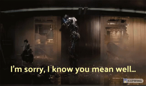 A Robot Says I 'M Sorry And I Know You Mean Well GIF