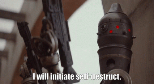 A Robot Says " I Will Initiate Self-Destruct " GIF