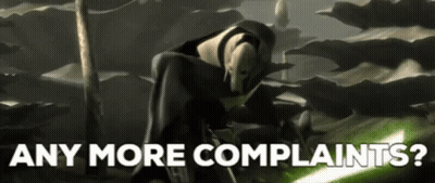 A Robot With A Green Lightsaber Is Asking For Any More Complaints GIF