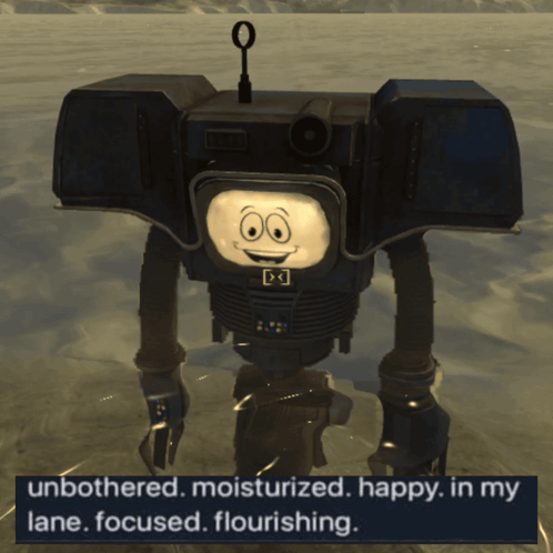 A Robot With A Smiling Face And The Words " Unbothered Moisturized Happy In My Lane Focused Flourishing " GIF