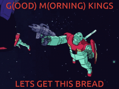 A Robot With A Sword And The Words " Good Morning Kings Lets Get This Bread " Below It GIF