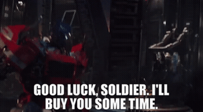 A Robot With The Words " Good Luck Soldier I 'Ll Buy You Some Time " GIF