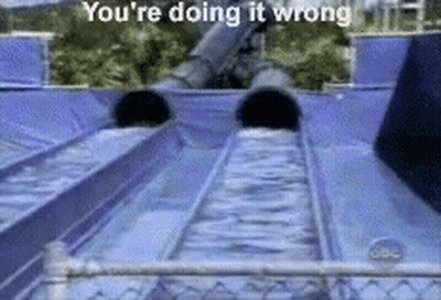 A Roller Coaster With The Words You 'Re Doing It Wrong GIF