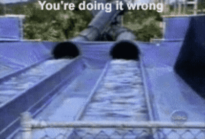A Roller Coaster With The Words " You 'Re Doing It Wrong " On It GIF