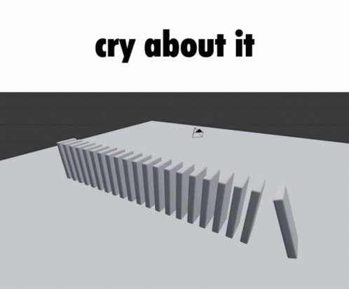 A Row Of Dominoes Falling With The Words Cry About It Above GIF