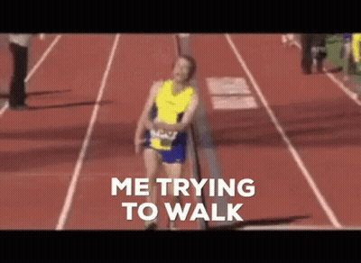 A Runner On A Track With The Words " Me Trying To Walk " Written On The Bottom GIF