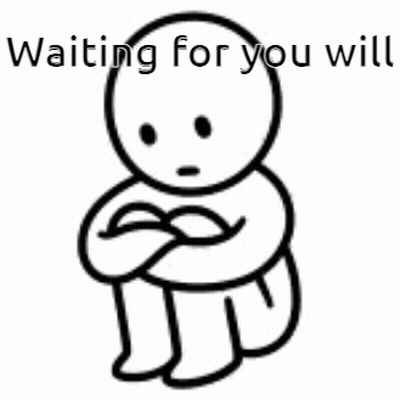 A Sad Cartoon Character Is Sitting Down With His Arms Crossed And The Words `` Waiting For You Will '' Written Above Him GIF