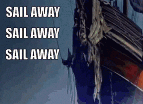 A Sail Away Sail Away Sail Away Sail Away Advertisement GIF