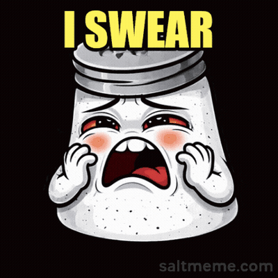 A Salt Shaker With A Sad Face And The Words " I Swear " Below It GIF