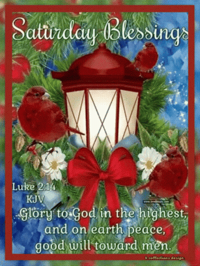 A Saturday Blessings Greeting Card With A Lantern , Birds , Flowers And A Quote From The Bible . GIF