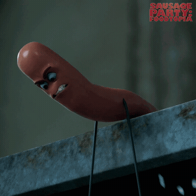 a sausage from the movie sausage party foodtopia says " i got you "